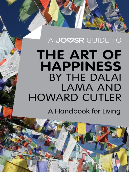 Title details for A Joosr Guide to... the Art of Happiness by the Dalai Lama and Howard Cutler: a Handbook for Living by Lasting Leaps Limited - Available